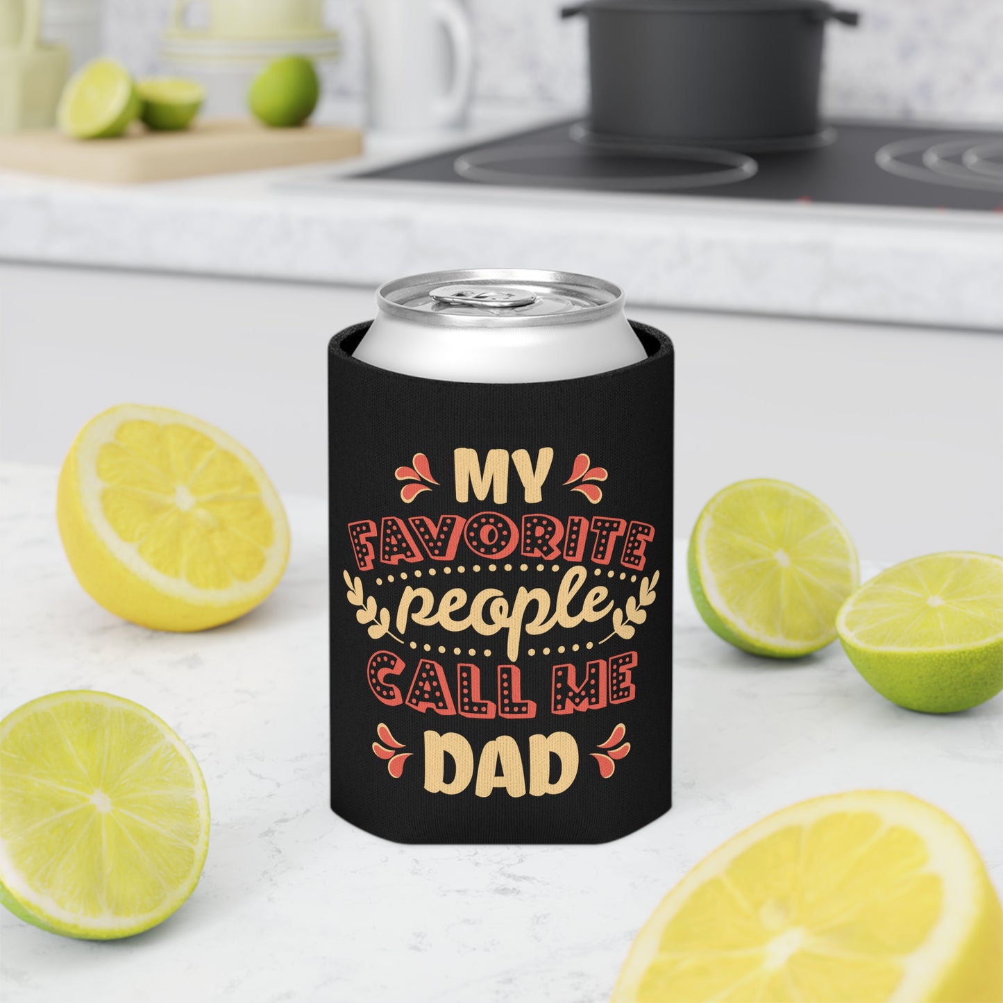My Favorite People Call Me DAD Can Cooler - Digital By M&B