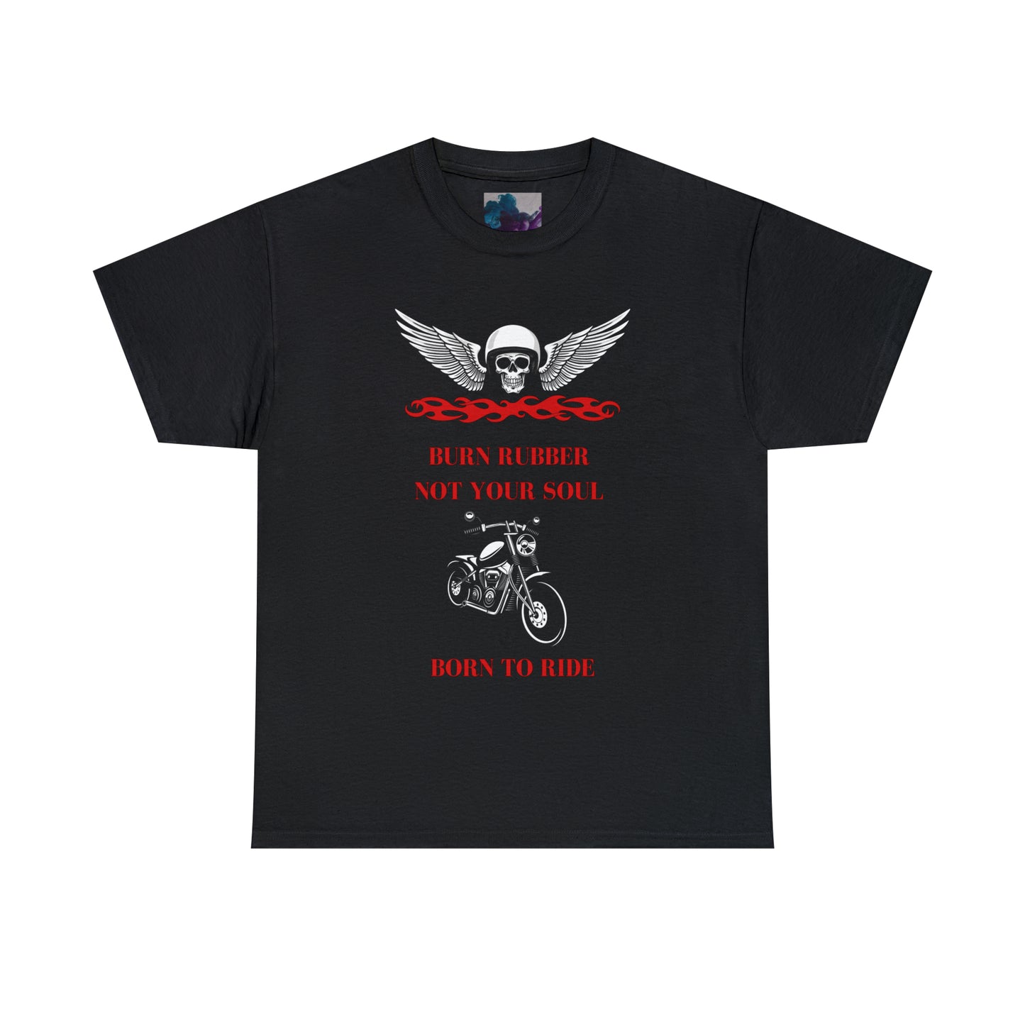 BURN RUBBER NOT YOUR SOUL Motorcycle Tee - Digital By M&B