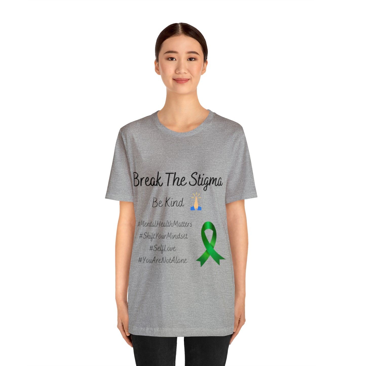 Break The Stigma, Self Love, Shift Your Mind Set, Your Not Alone, Mental Health Awareness Short Sleeve Tee