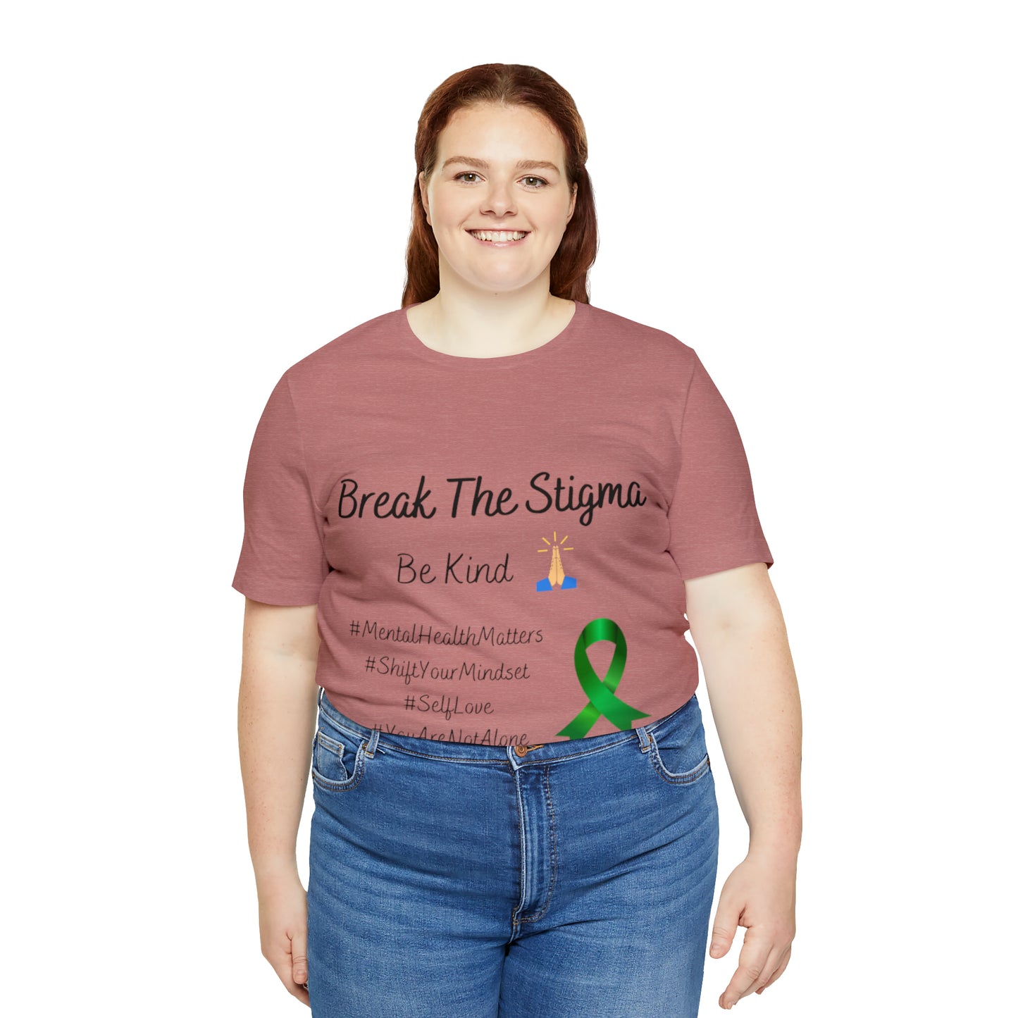 Break The Stigma, Self Love, Shift Your Mind Set, Your Not Alone, Mental Health Awareness Short Sleeve Tee