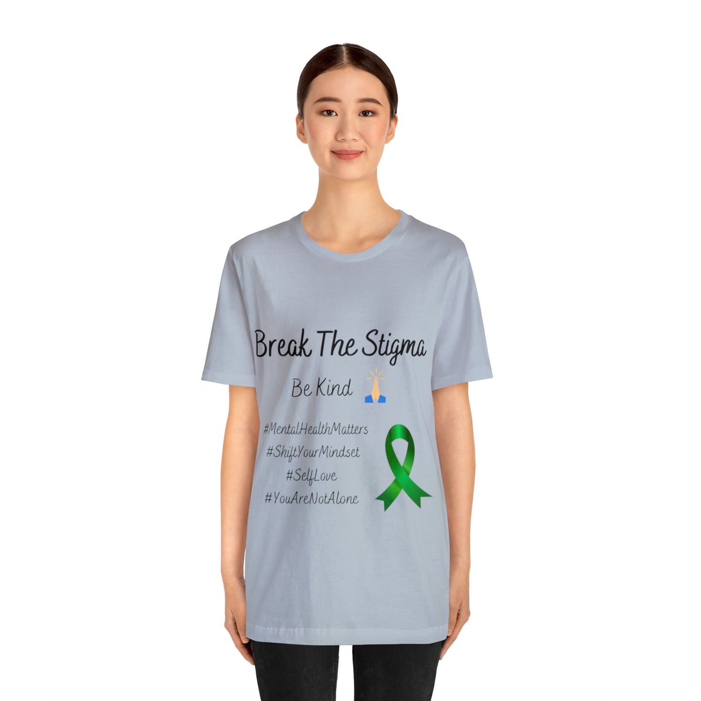 Break The Stigma, Self Love, Shift Your Mind Set, Your Not Alone, Mental Health Awareness Short Sleeve Tee