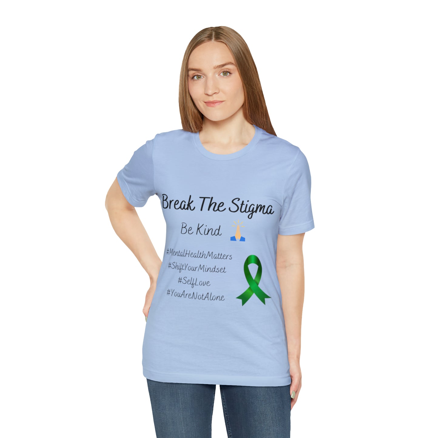 Break The Stigma, Self Love, Shift Your Mind Set, Your Not Alone, Mental Health Awareness Short Sleeve Tee