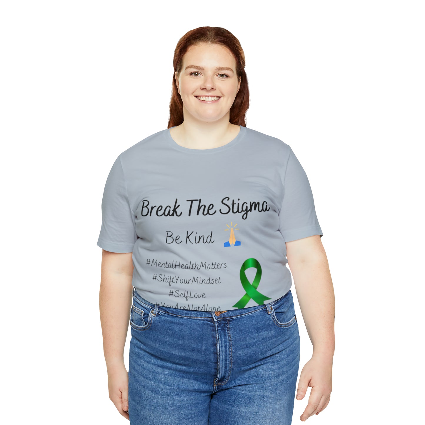 Break The Stigma, Self Love, Shift Your Mind Set, Your Not Alone, Mental Health Awareness Short Sleeve Tee