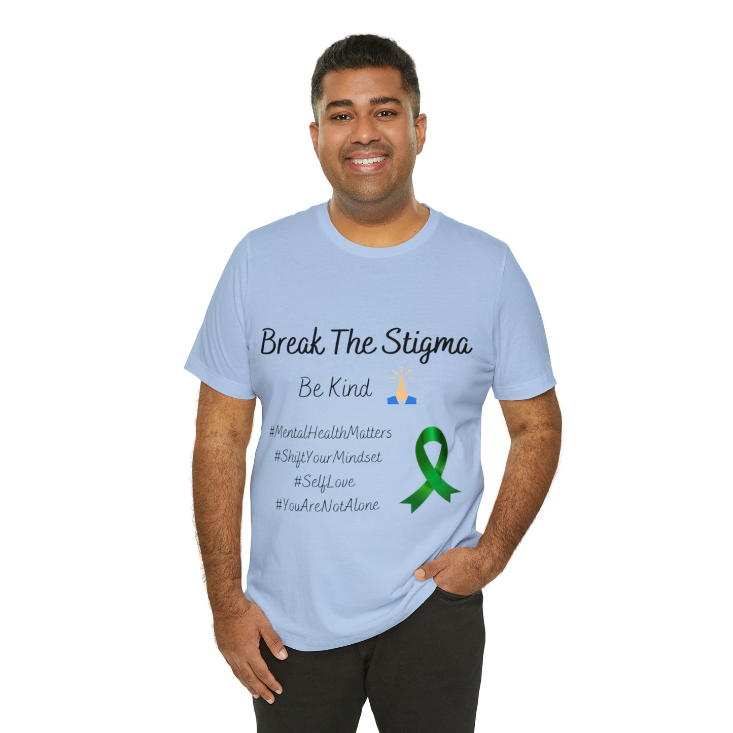 Break The Stigma, Self Love, Shift Your Mind Set, Your Not Alone, Mental Health Awareness Short Sleeve Tee