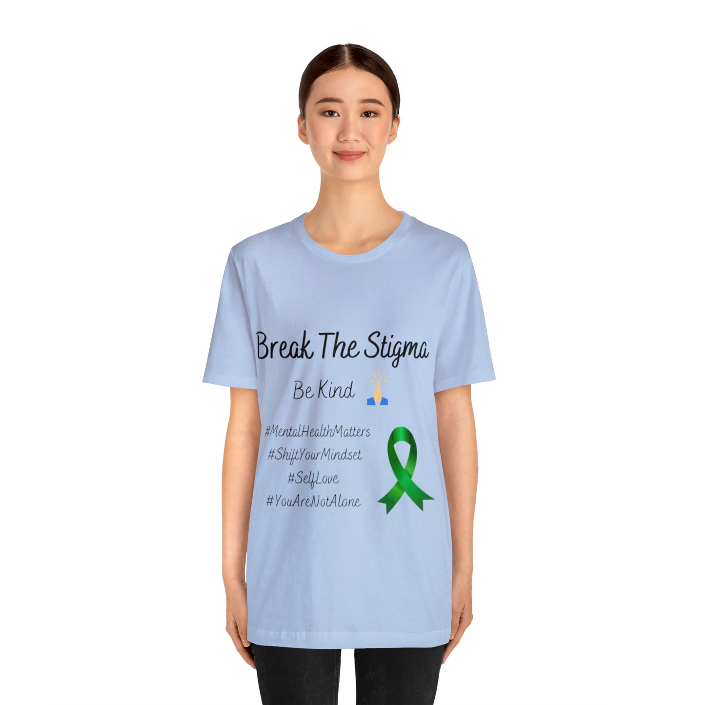 Break The Stigma, Self Love, Shift Your Mind Set, Your Not Alone, Mental Health Awareness Short Sleeve Tee