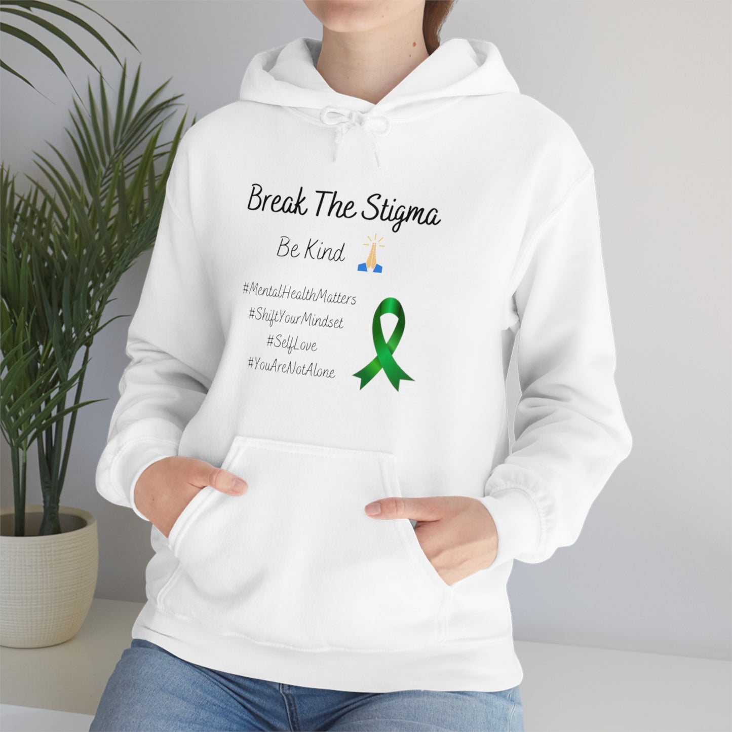 Break The Stigma, Self Love, Shift Your Mind Set, Your Not Alone, Mental Health Awareness Hoodie - Digital By M&B