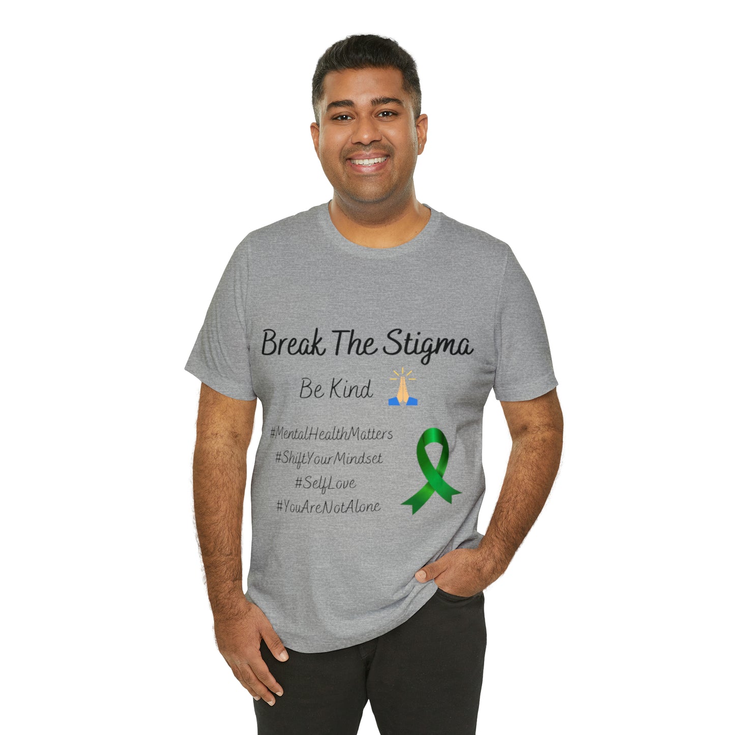 Break The Stigma, Self Love, Shift Your Mind Set, Your Not Alone, Mental Health Awareness Short Sleeve Tee