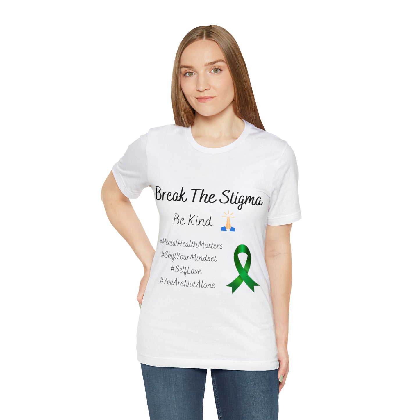 Break The Stigma, Self Love, Shift Your Mind Set, Your Not Alone, Mental Health Awareness Short Sleeve Tee