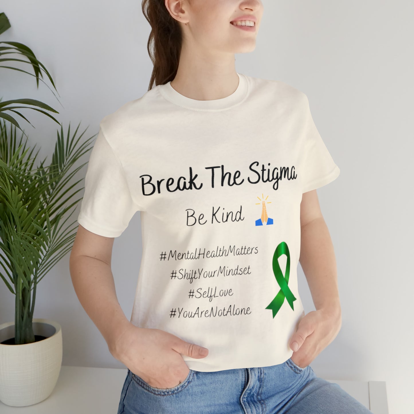 Break The Stigma, Self Love, Shift Your Mind Set, Your Not Alone, Mental Health Awareness Short Sleeve Tee