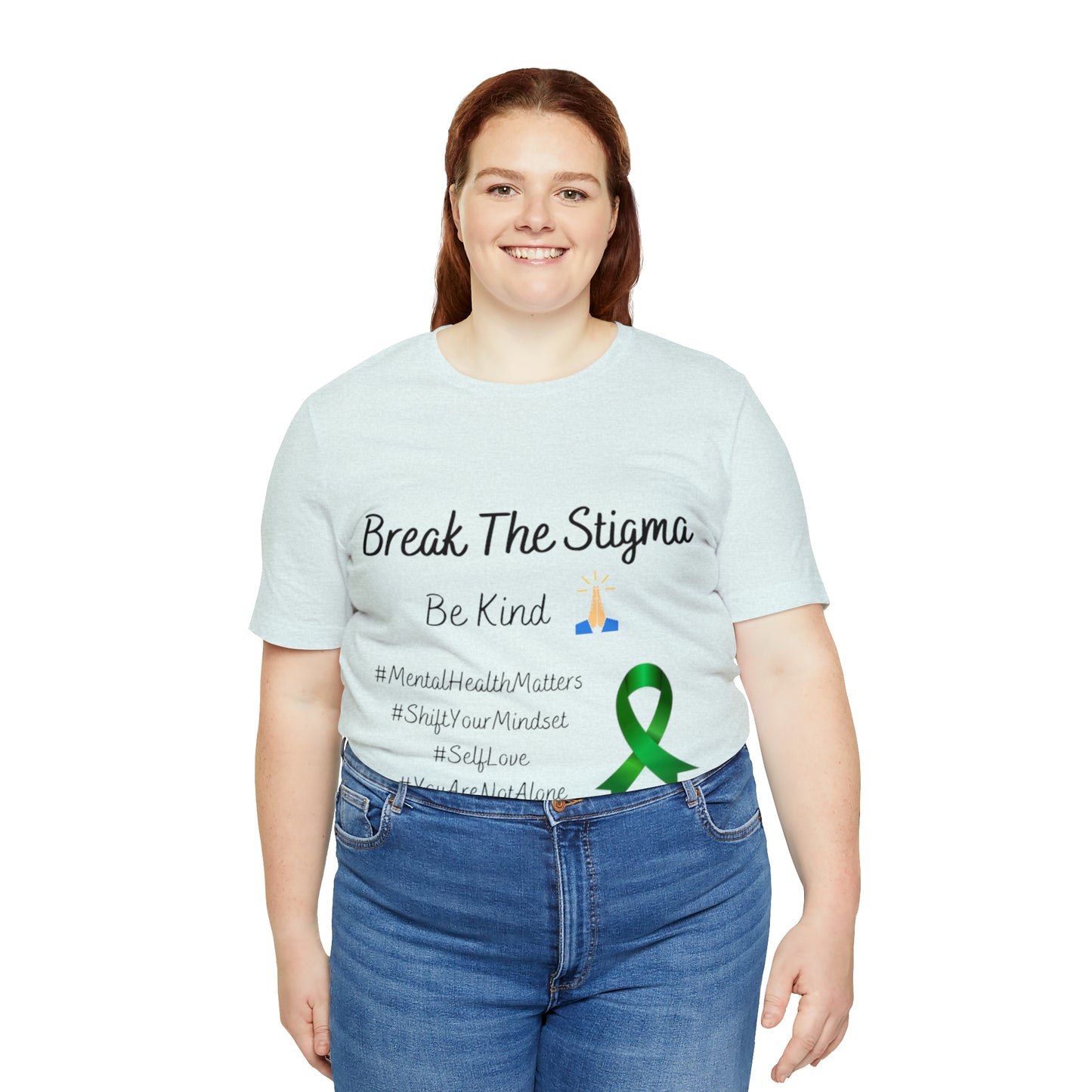 Break The Stigma, Self Love, Shift Your Mind Set, Your Not Alone, Mental Health Awareness Short Sleeve Tee