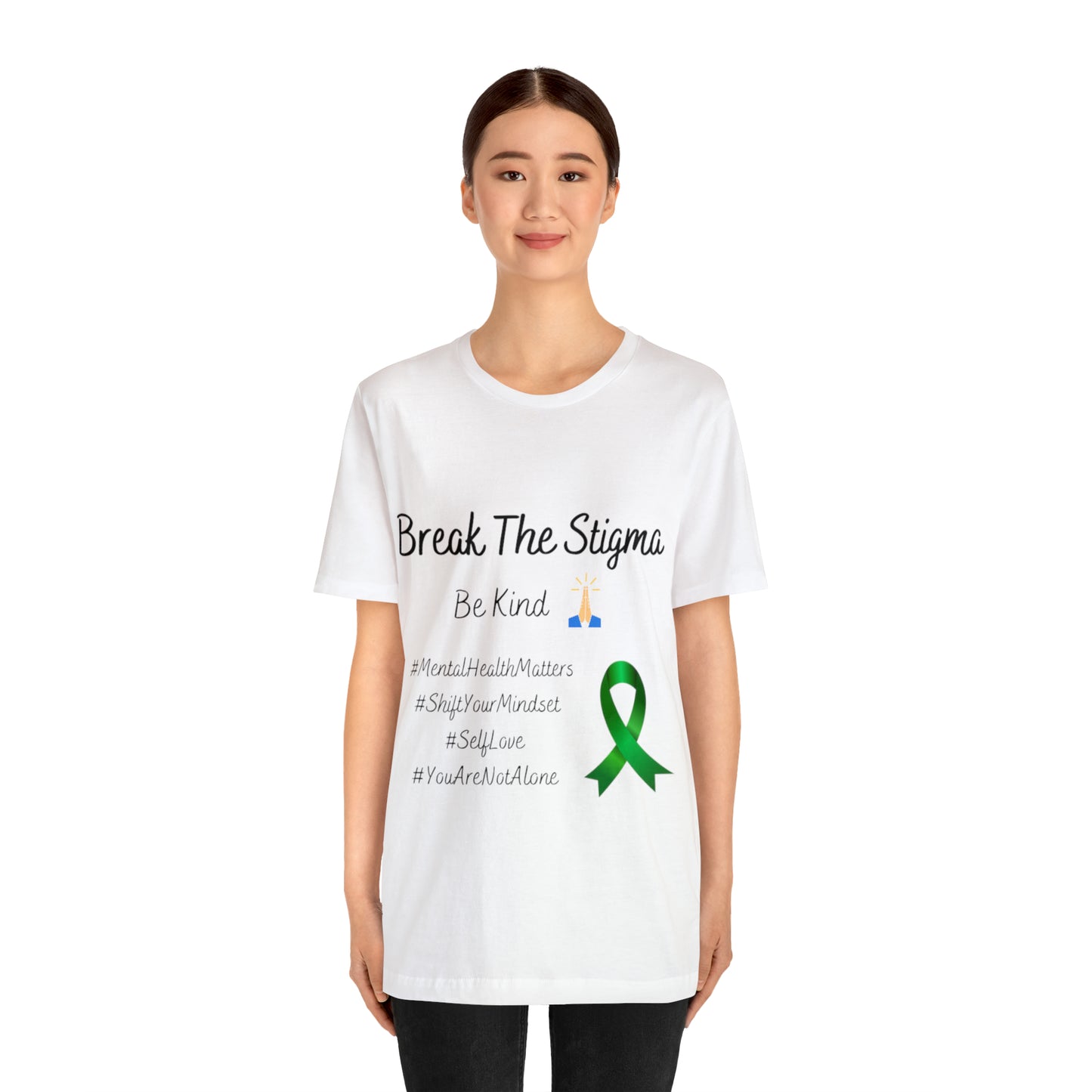 Break The Stigma, Self Love, Shift Your Mind Set, Your Not Alone, Mental Health Awareness Short Sleeve Tee