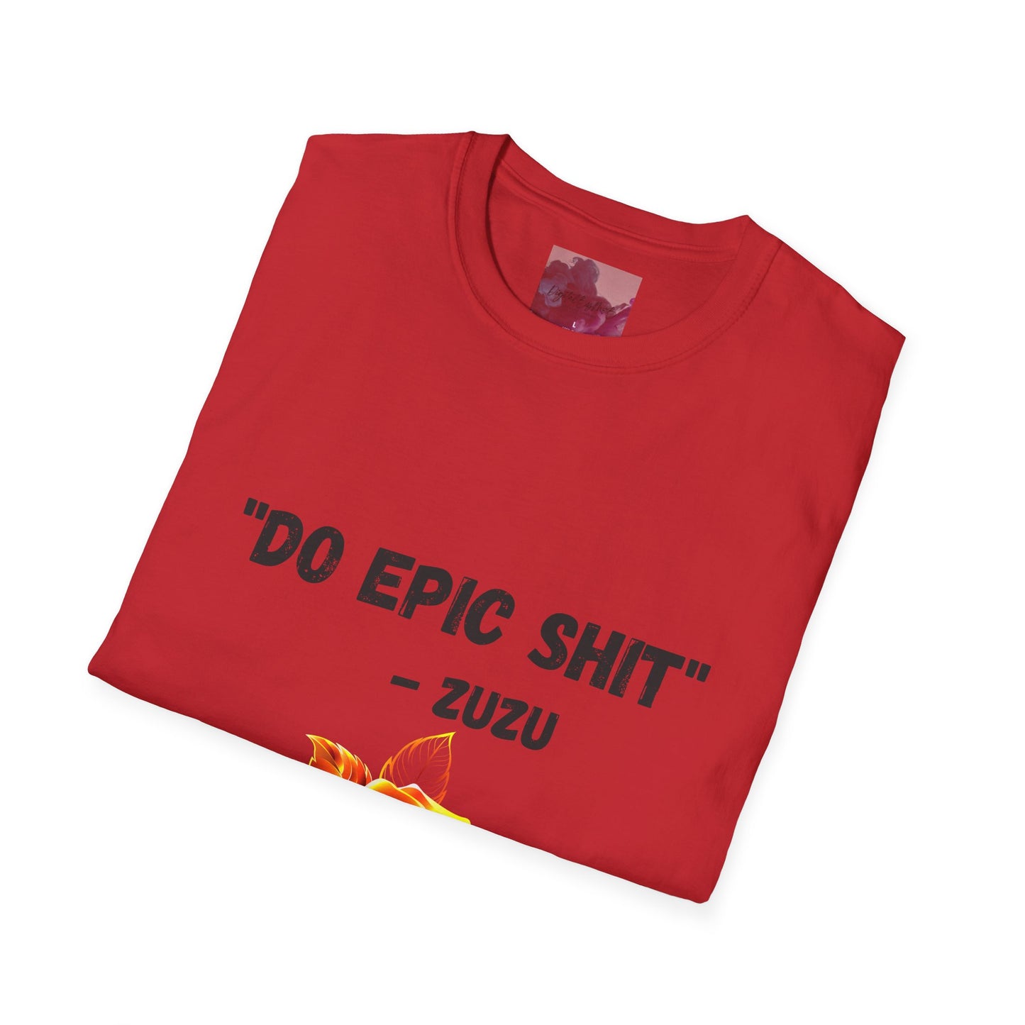 Do Epic Shit T-Shirt - Digital By M&B