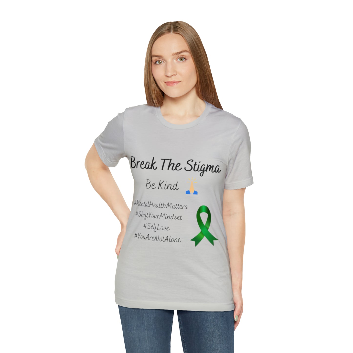 Break The Stigma, Self Love, Shift Your Mind Set, Your Not Alone, Mental Health Awareness Short Sleeve Tee