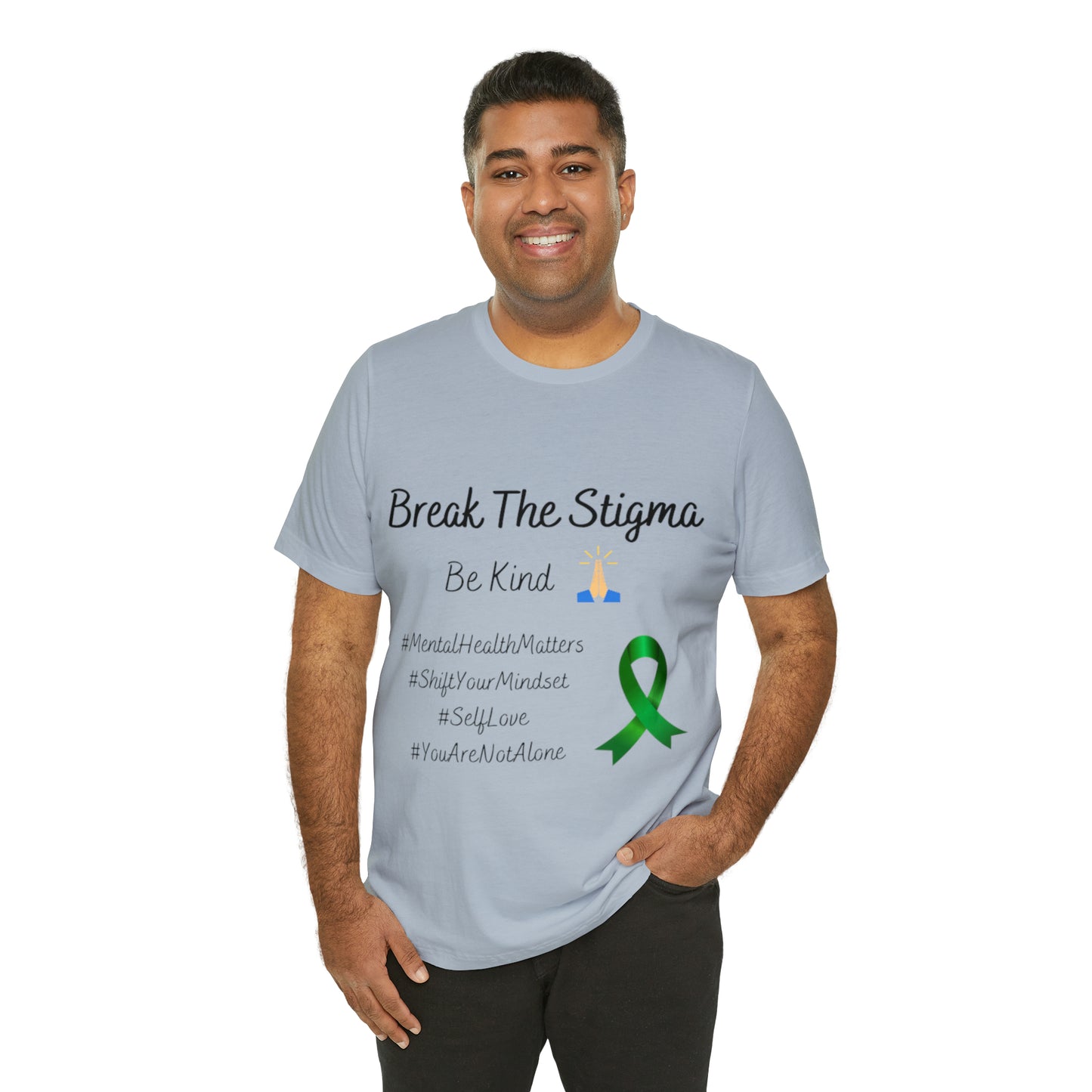 Break The Stigma, Self Love, Shift Your Mind Set, Your Not Alone, Mental Health Awareness Short Sleeve Tee