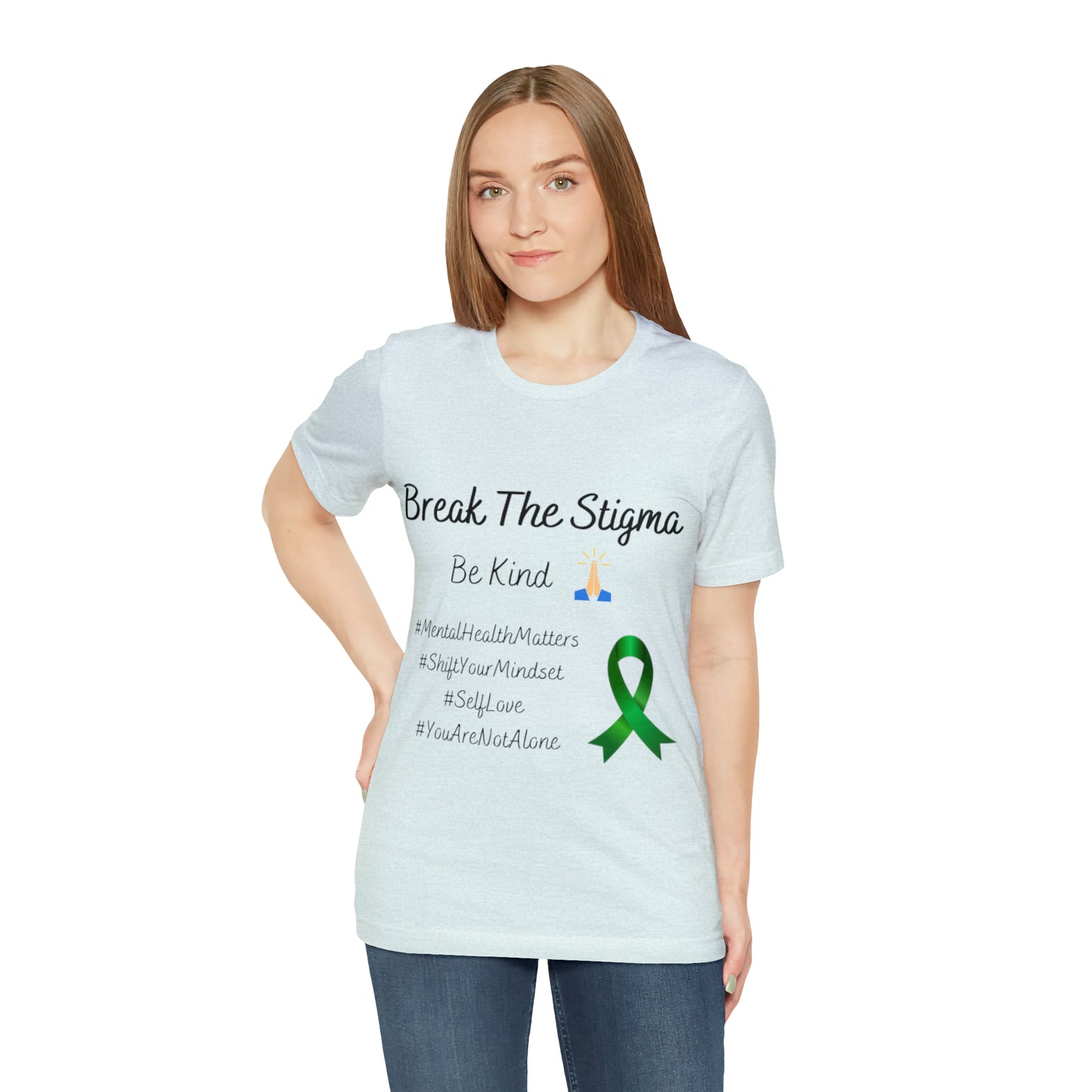 Break The Stigma, Self Love, Shift Your Mind Set, Your Not Alone, Mental Health Awareness Short Sleeve Tee