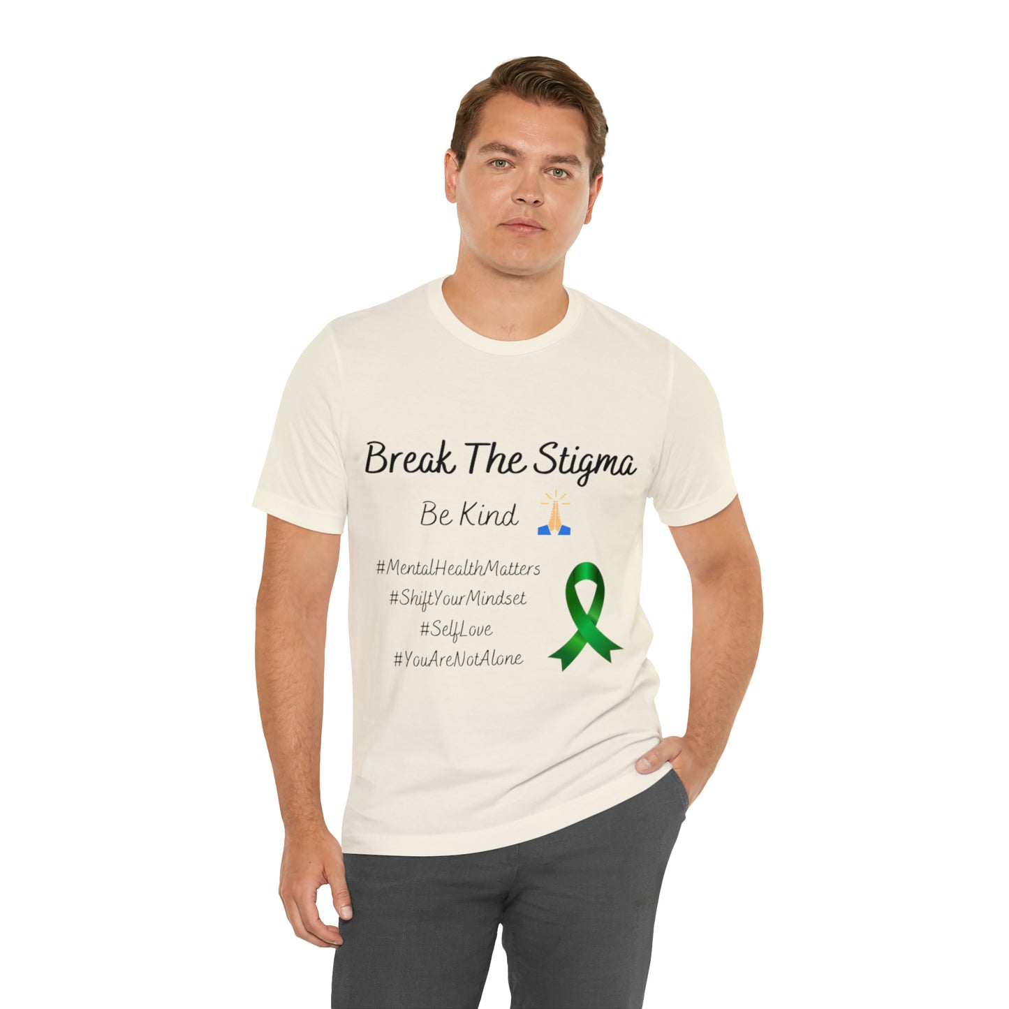 Break The Stigma, Self Love, Shift Your Mind Set, Your Not Alone, Mental Health Awareness Short Sleeve Tee