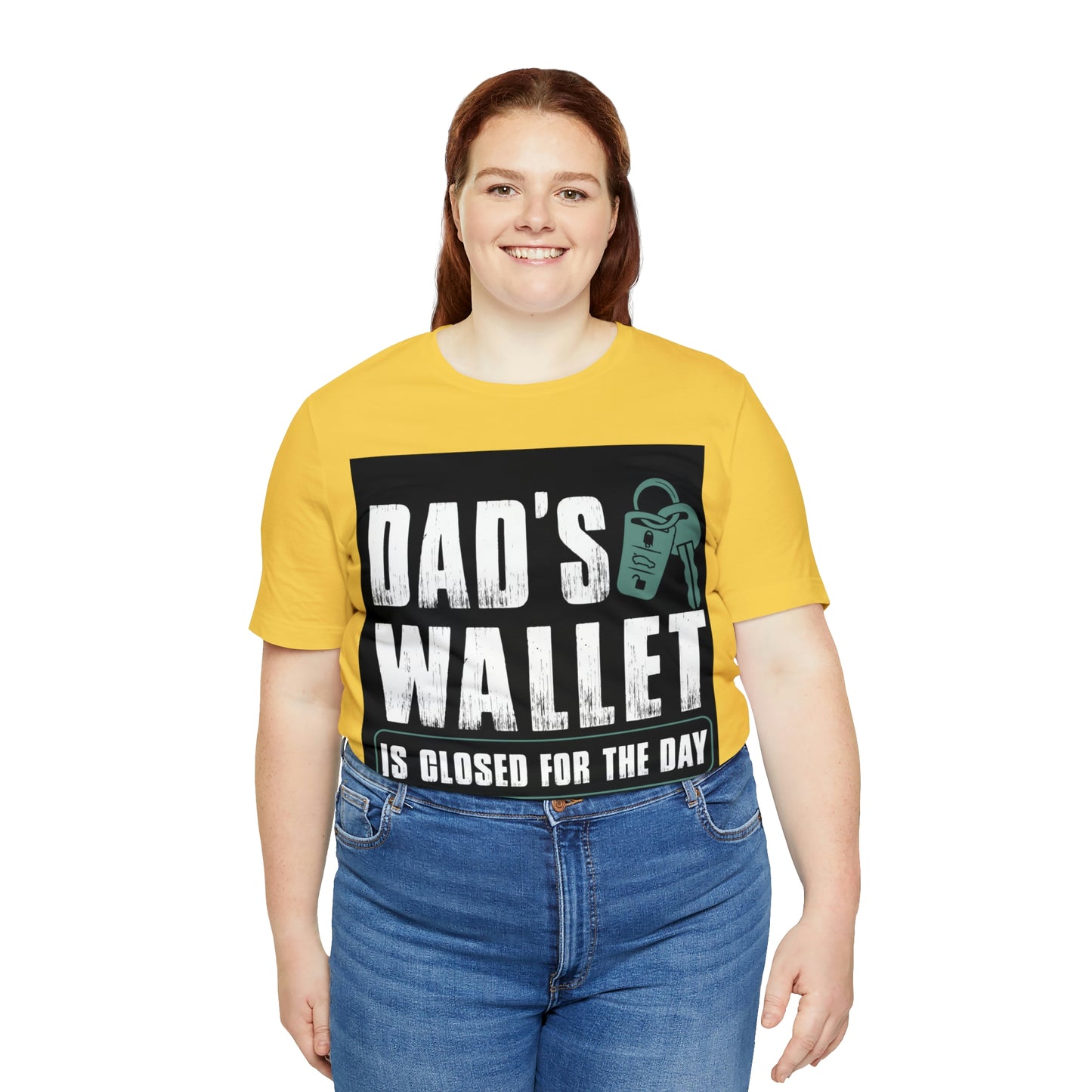 Dads Wallet Is Closed For The Day, Jersey Short Sleeve Tee