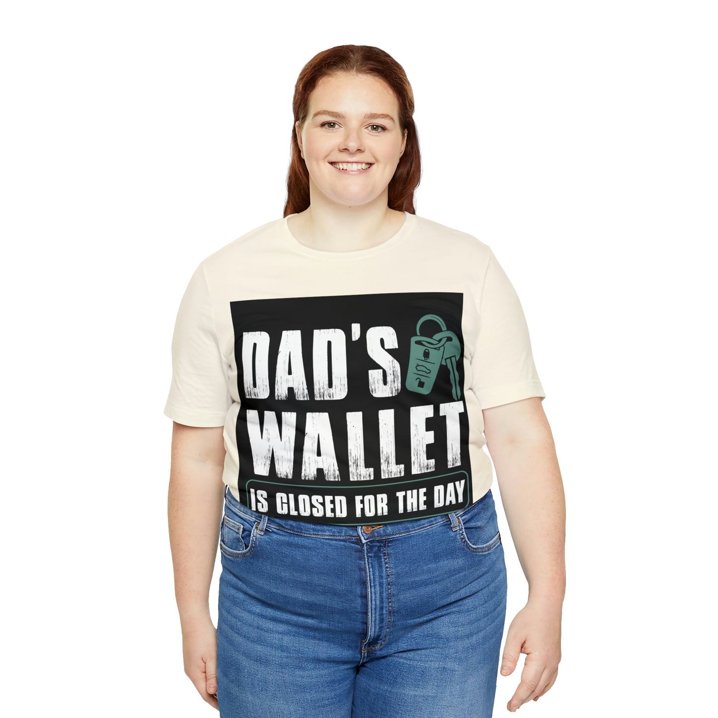 Dads Wallet Is Closed For The Day, Jersey Short Sleeve Tee